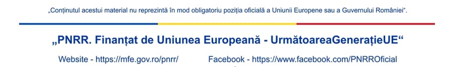 PNRR – Finanțat de Uniunea Europeană